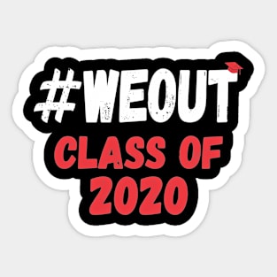 Class of 2020 Hashtag We Out Funny Gift For Graduation Sticker